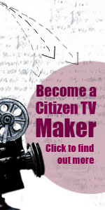 Become a Citizen TV Maker